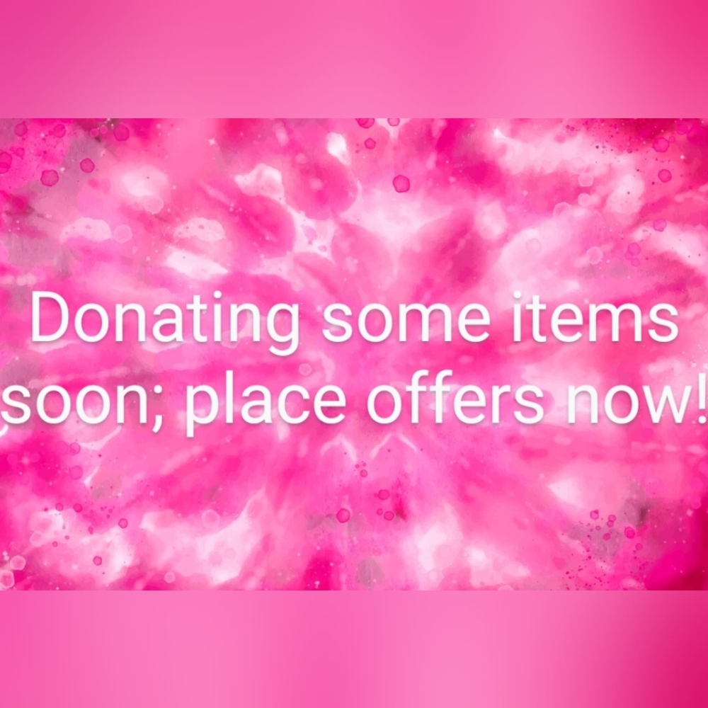 Donating Some Items Soon!